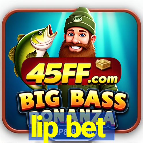 lip bet